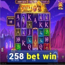 258 bet win